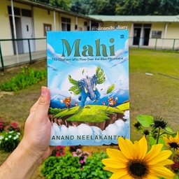 Mahi by Anand Neelakanthan: A book that not only children will devour but grown ups as well for the push it gives to their dreams – Book Review