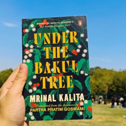 Book Review: Under The Bakul Tree by Mrinal Kalita, tr. by Partha P. Goswami – a story that narrates the brutal realities of the Education System!